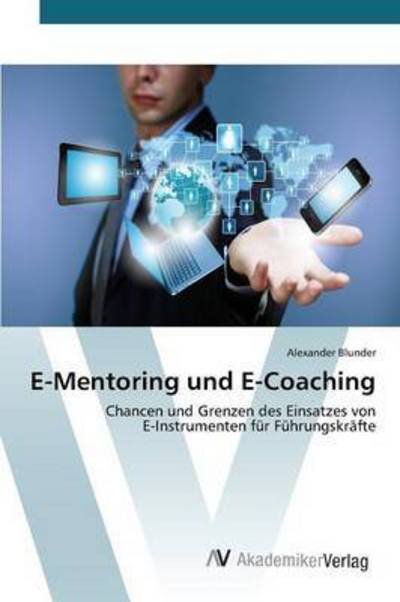 Cover for Blunder Alexander · E-mentoring Und E-coaching (Paperback Book) (2015)