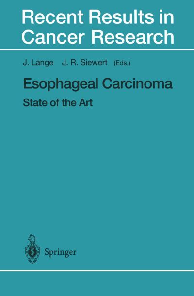 Cover for J Lange · Esophageal Carcinoma: State of the Art - Recent Results in Cancer Research (Paperback Book) [Softcover reprint of the original 1st ed. 2000 edition] (2012)