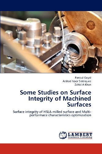 Cover for Zahid a Khan · Some Studies on Surface Integrity of Machined Surfaces: Surface Integrity of Hsla Milled Surface and Multi-performace Characteristics Optimization (Paperback Book) (2012)