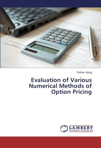 Cover for Peihan Xiong · Evaluation of Various Numerical Methods of Option Pricing (Paperback Book) (2014)