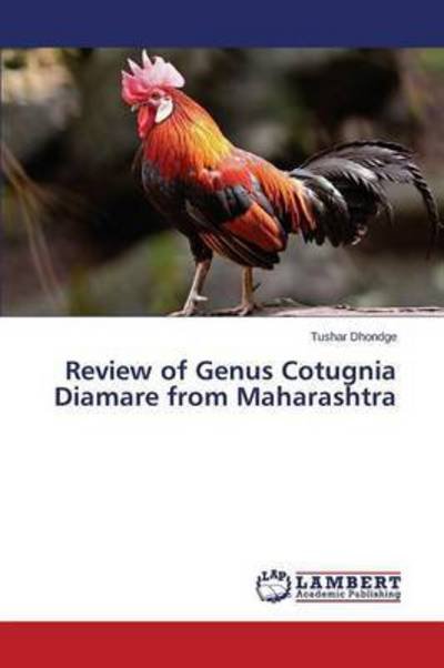 Cover for Dhondge Tushar · Review of Genus Cotugnia Diamare from Maharashtra (Pocketbok) (2015)