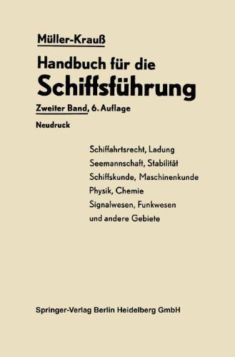 Cover for Johannes Muller · Handbuch Fur Die Schiffsfuhrung: Schiffahrtsrecht, Ladung, Seemannschaft, Stabilitat Signal- Und Funkwesen Und Andere Gebiete - Handbuch Fur Die Schiffsfuhrung (Paperback Book) [6th 6. Aufl. 1959 edition] (1962)