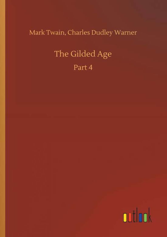 The Gilded Age - Twain - Książki -  - 9783732644445 - 5 kwietnia 2018