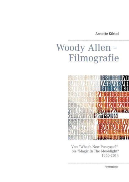 Cover for Annette Koerbel · Woody Allen - Filmographie: Von What's New Pussycat? bis Irrational Man. 1965-2015 (Paperback Book) [German edition] (2015)