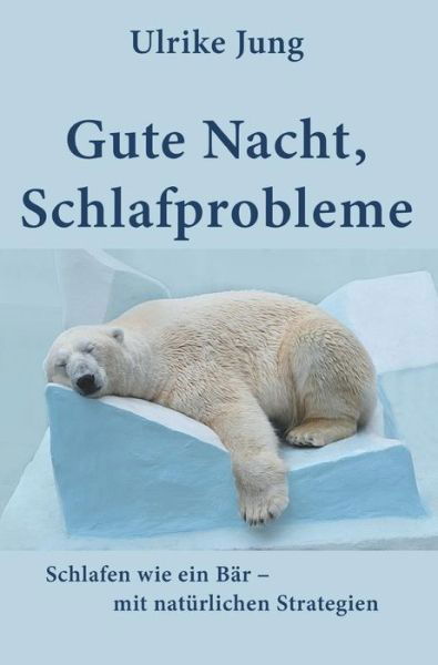 Gute Nacht, Schlafprobleme - Jung - Libros -  - 9783748258445 - 9 de abril de 2019