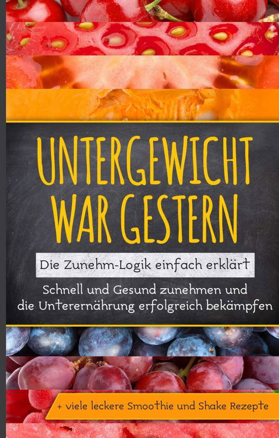 Untergewicht war gestern: Die - Rosenberg - Książki -  - 9783750480445 - 