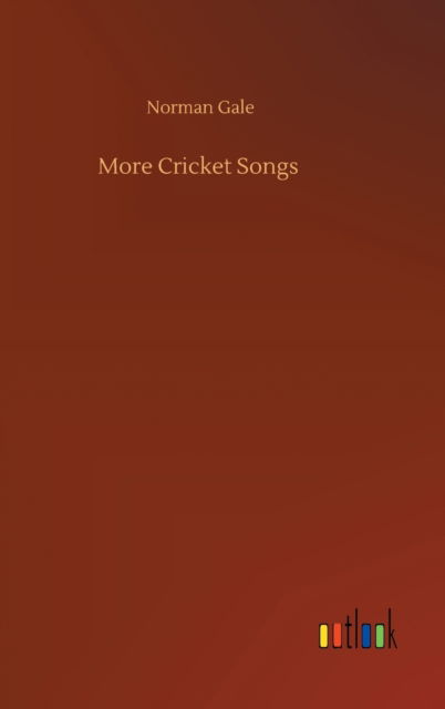 Cover for Norman Gale · More Cricket Songs (Hardcover Book) (2020)