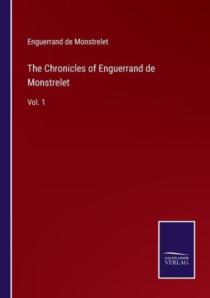 Cover for Enguerrand De Monstrelet · The Chronicles of Enguerrand de Monstrelet (Paperback Book) (2022)