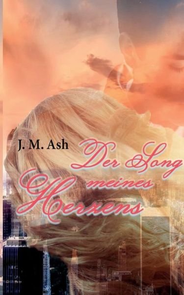 Cover for Ash · Der Song meines Herzens (Buch) (2019)