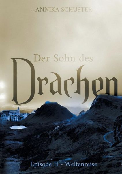 Der Sohn des Drachen - Schuster - Książki -  - 9783752840445 - 20 lutego 2019