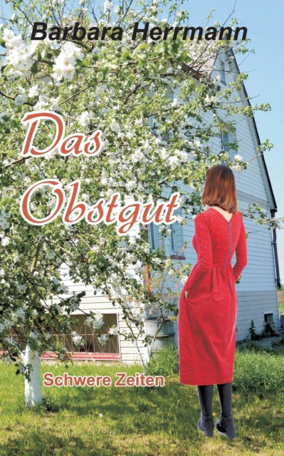 Cover for Barbara Herrmann · Das Obstgut : Schwere Zeiten (Paperback Book) (2022)