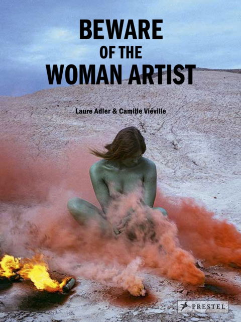 Cover for Laure Adler · Beware of the Woman Artist (Hardcover Book) (2024)