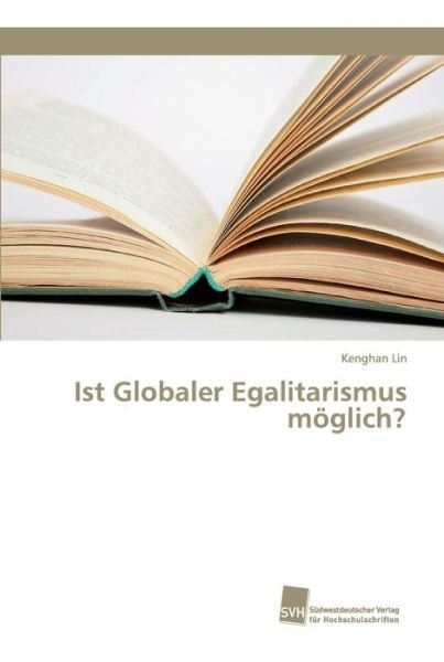 Cover for Lin · Ist Globaler Egalitarismus möglich? (Bok) (2016)