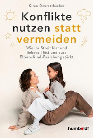 Cover for Kiran Deuretzbacher · Konflikte nutzen statt vermeiden (Book) (2024)