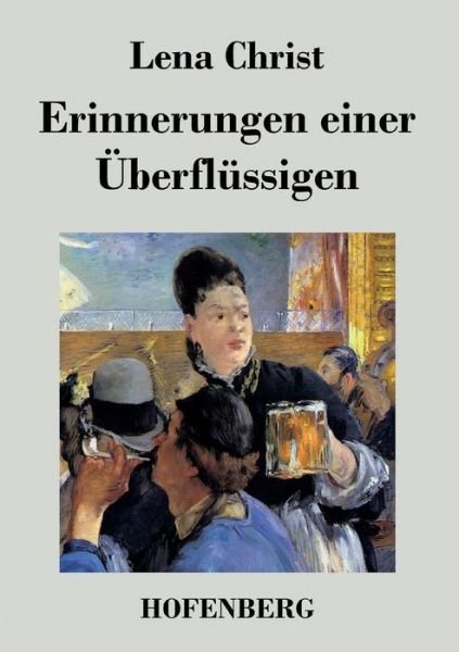 Cover for Lena Christ · Erinnerungen Einer Uberflussigen (Taschenbuch) (2015)
