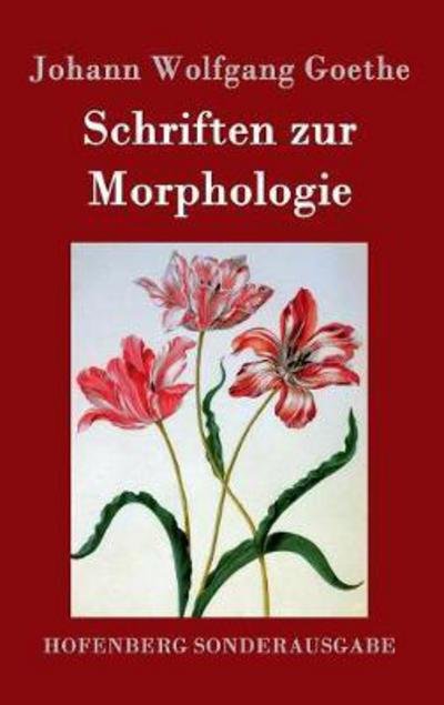 Cover for Goethe · Schriften zur Morphologie (Bok) (2016)