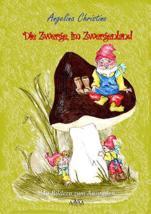 Die Zwerge, im Zwergenland - Christine - Books -  - 9783845913445 - 