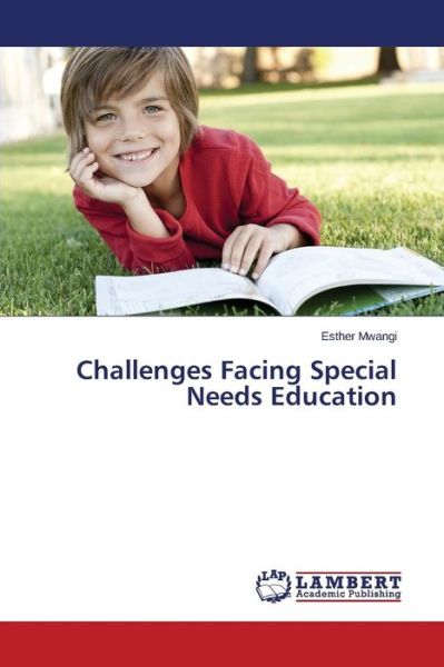 Cover for Mwangi Esther · Challenges Facing Special Needs Education (Taschenbuch) (2014)