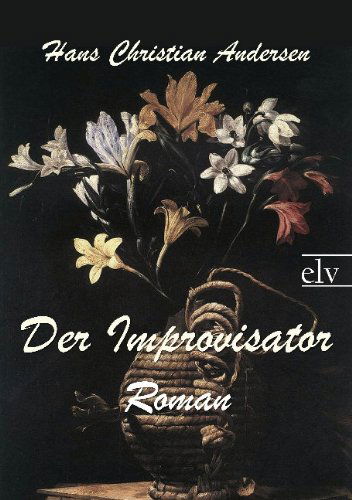 Cover for Hans Christian Andersen · Der Improvisator (Paperback Book) [German edition] (2011)