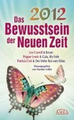 Cover for Lee Carroll · 2012 - Das Bewusstsein der Neuen Zeit (Hardcover Book) (2010)
