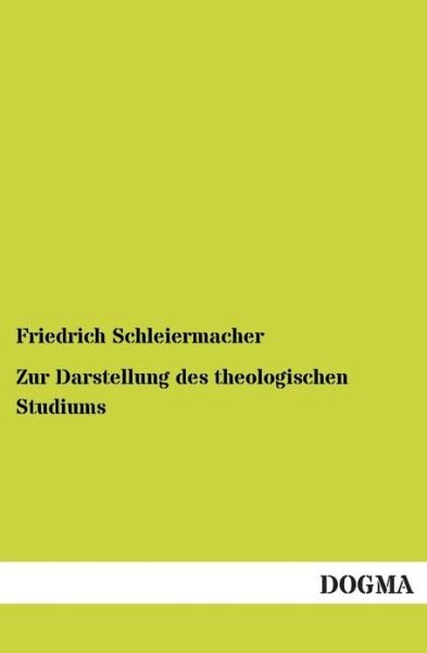 Cover for Friedrich Schleiermacher · Zur Darstellung des theologischen Studiums (Pocketbok) [German edition] (2012)