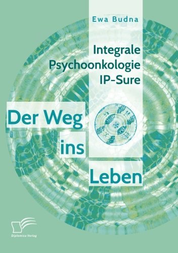 Cover for Ewa Budna · Integrale Psychoonkologie Ip-sure: Der Weg Ins Leben (Paperback Book) [German edition] (2014)
