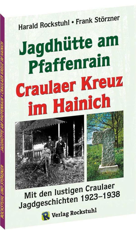 Cover for Harald Rockstuhl · Die Geschichte der Jagdhütte am Pfaffenrain und des Craulaer Kreuzes im Hainich (Taschenbuch) (2021)