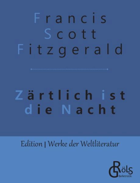 Cover for F Scott Fitzgerald · Zartlich ist die Nacht (Taschenbuch) (2019)