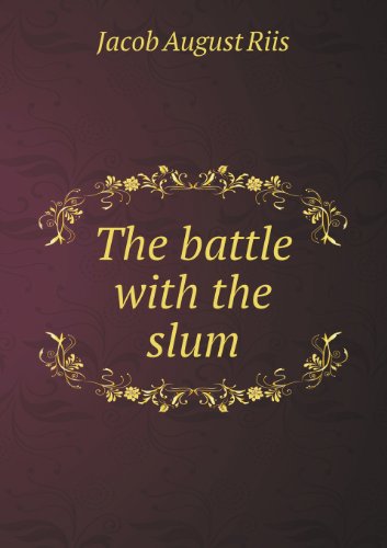 Cover for Jacob August Riis · The Battle with the Slum (Paperback Book) (2013)