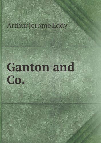 Cover for Arthur Jerome Eddy · Ganton and Co (Paperback Book) (2013)