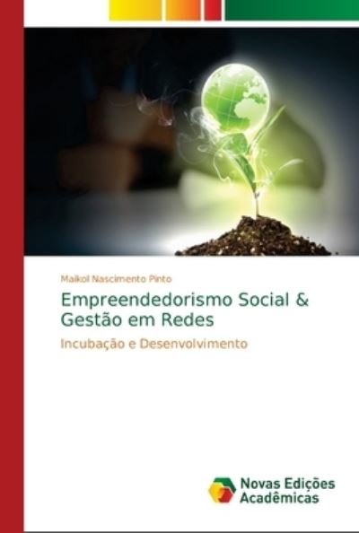 Cover for Maikol Nascimento Pinto · Empreendedorismo Social &amp; Gestao em Redes (Taschenbuch) (2018)