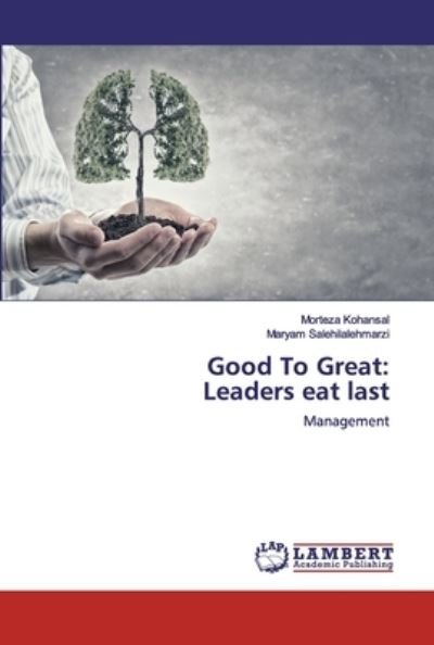 Cover for Kohansal · Good To Great: Leaders eat las (Bog) (2019)