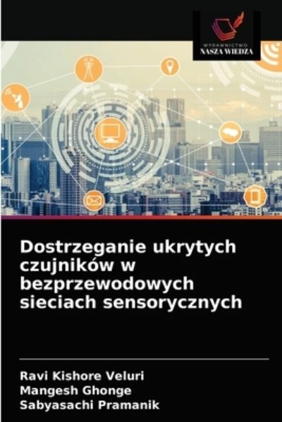 Cover for Ravi Kishore Veluri · Dostrzeganie ukrytych czujnikow w bezprzewodowych sieciach sensorycznych (Paperback Book) (2021)