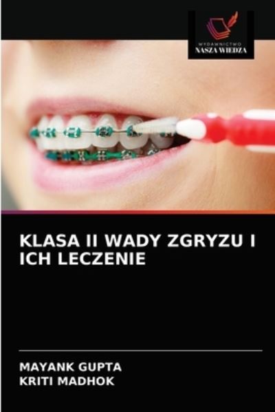 Cover for Mayank Gupta · Klasa II Wady Zgryzu I Ich Leczenie (Paperback Book) (2021)