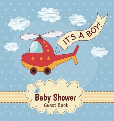 Cover for Casiope Tamore · It's a Boy! Baby Shower Guest Book (Hardcover Book) (2020)