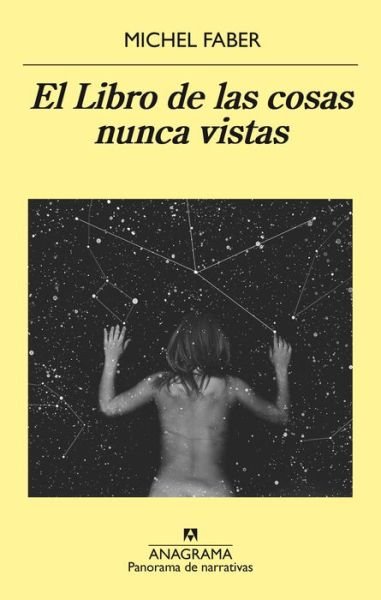 Cover for Michel Faber · El Libro de Las Cosas Nunca Vistas (Paperback Book) (2016)