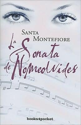 Cover for Santa Montefiore · Sonata De Nomeolvides, La (Narrativa/ Narrative) (Spanish Edition) (Paperback Book) [Spanish, Tra edition] (2009)