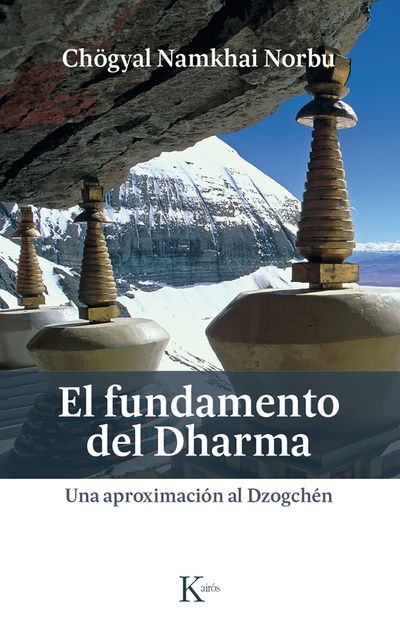 Cover for Chögyal Namkhai Norbu · El Fundamento del Dharma (Paperback Book) (2018)