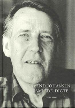 Cover for Svend Johansen · Samlede digte (Gebundesens Buch) [1. Ausgabe] [Indbundet] (2001)