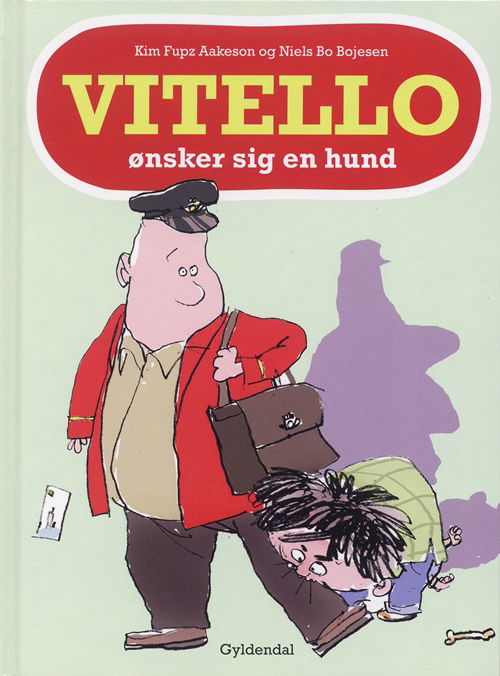 Vitello: Vitello ønsker sig en hund - Kim Fupz Aakeson; Niels Bo Bojesen - Bøker - Gyldendal - 9788702064445 - 19. september 2008