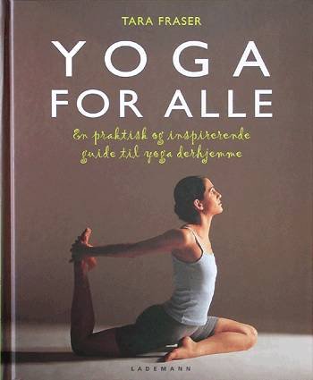 Cover for Tara Fraser · Yoga for alle (Bog) [1. udgave] (2002)