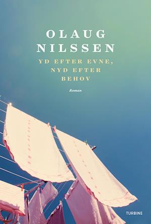 Olaug Nilssen · Yd efter evne, nyd efter behov (Sewn Spine Book) [1st edition] (2022)