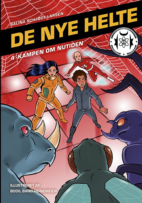 Cover for Salina Schjødt Larsen · De nye helte: De nye helte 4: Kampen om nutiden (Bound Book) [1st edition] (2022)