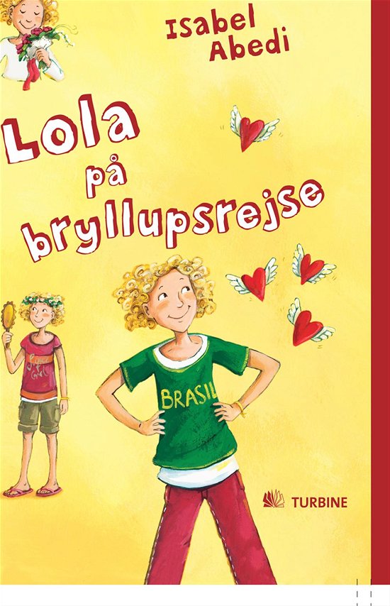 Cover for Isabel Abedi · Serien om Lola: Lola på bryllupsrejse (Bound Book) [1st edition] [Indbundet] (2011)