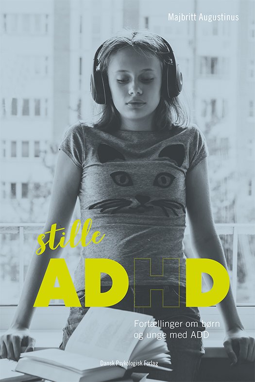 Cover for Majbritt Augustinus · Stille ADHD (Sewn Spine Book) [1er édition] (2019)