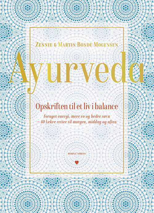 Ayurveda - Martin og Zennie Bonde Mogensen - Bøger - People'sPress - 9788772009445 - 23. august 2019