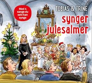 Cover for Malene Fenger-Grøndahl · Tobias &amp; Trine: Tobias &amp; Trine synger julesalmer (Sewn Spine Book) [1º edição] (2023)