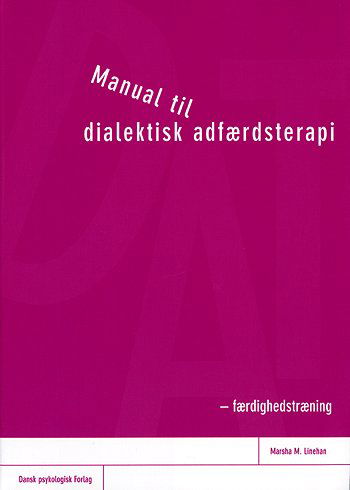 Cover for Marsha M. Linehan · Manual til dialektisk adfærdsterapi (Sewn Spine Book) [1. wydanie] (2004)