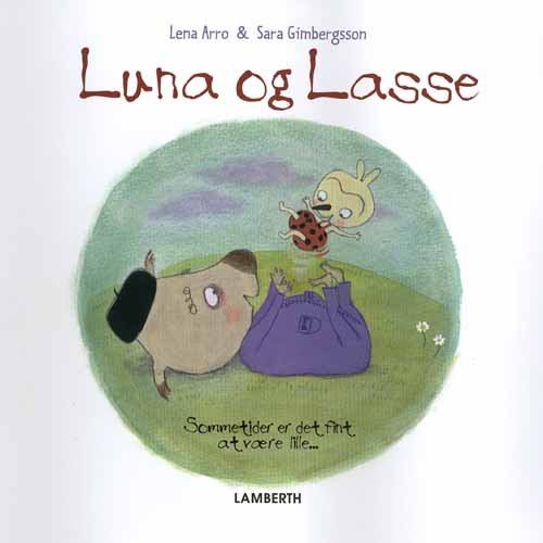 Cover for Lena Arro · Luna og Lasse (Innbunden bok) [1. utgave] [Indbundet] (2012)