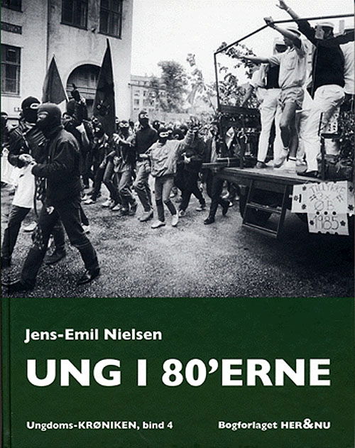 Cover for Jens-Emil Nielsen · Ungdoms-krøniken, bind 4: Ung i 80´erne (Inbunden Bok) [1:a utgåva] [Indbundet] (2005)